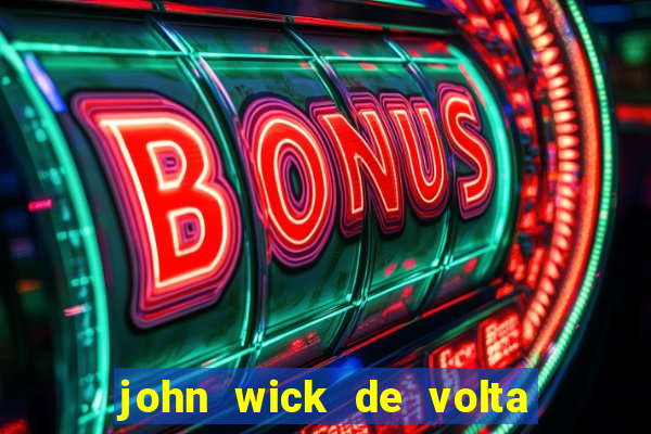 john wick de volta ao jogo dublado